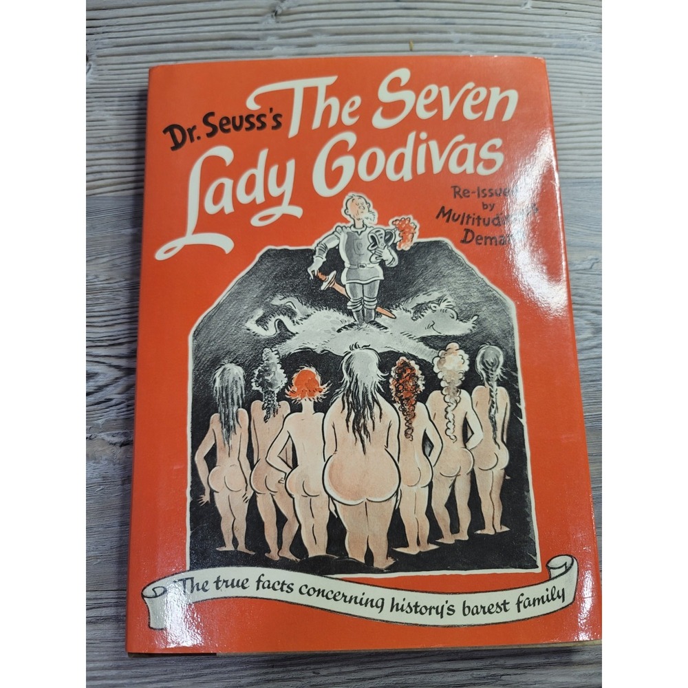 Dr. Seuss's The Seven Lady Godivas book. Adult reading book great shape